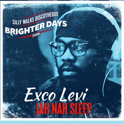 Jah Nah Sleep By Exco Levi, Silly Walks Discotheque's cover