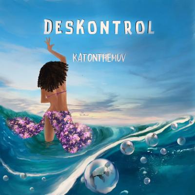 Deskontrol By KATONTHEMUV's cover