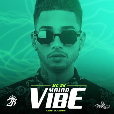 Maior Vibe By Mc 2k's cover