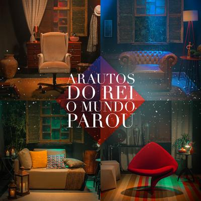 O Mundo Parou By Arautos do Rei's cover