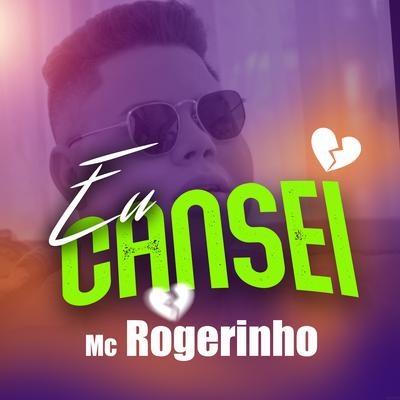 Eu Cansei (Ao Vivo) By MC Rogerinho's cover