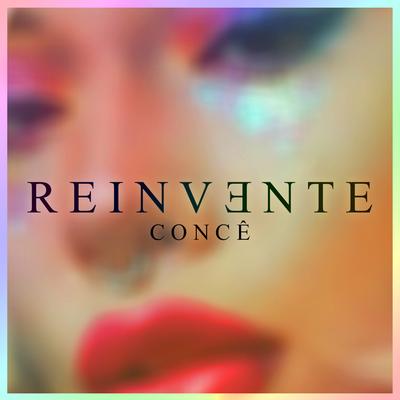 Reinvente By Concê's cover