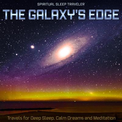 Galaxy's Edge By Spiritual Sleep Traveler's cover