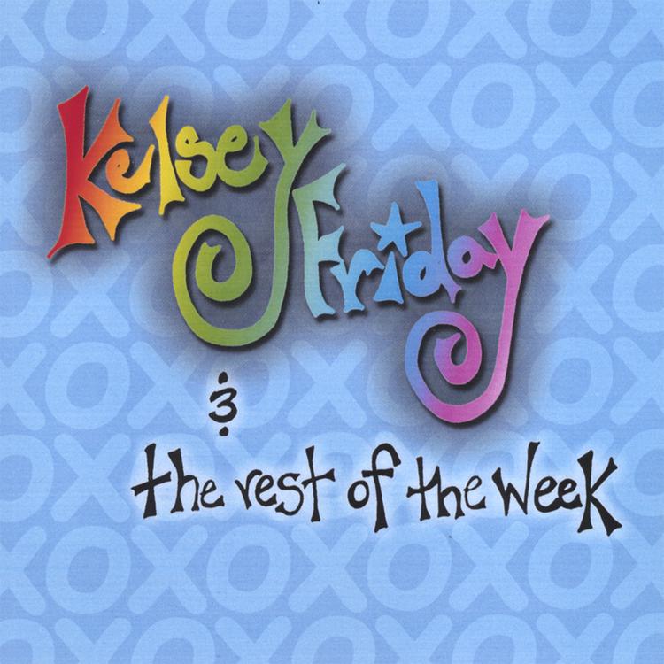 Kelsey Friday And The Rest Of The Week's avatar image