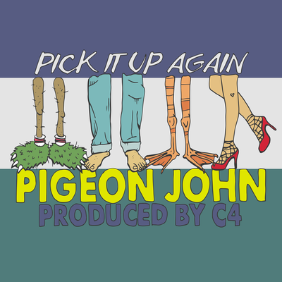 Pick It Up Again (Outta My Way) By Pigeon John's cover