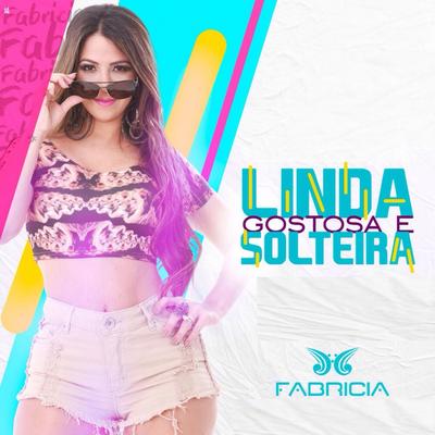 Linda, Gostosa e Solteira's cover