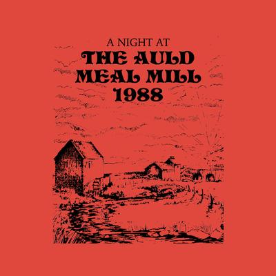 A Night At The Auld Meal Mill 1988's cover