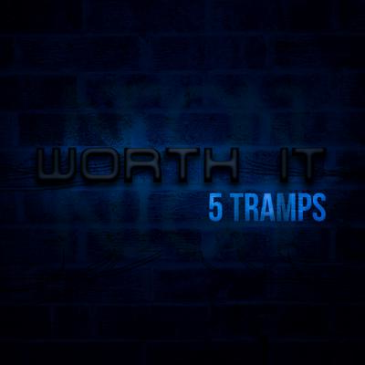 Worth It (Remix) By 5 Tramps's cover