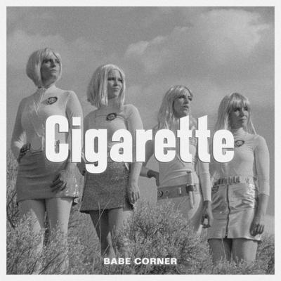 Cigarette By Babe Corner's cover
