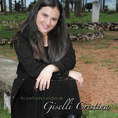 As Melhores Canções de Giselli Cristina (Ao Vivo)'s cover
