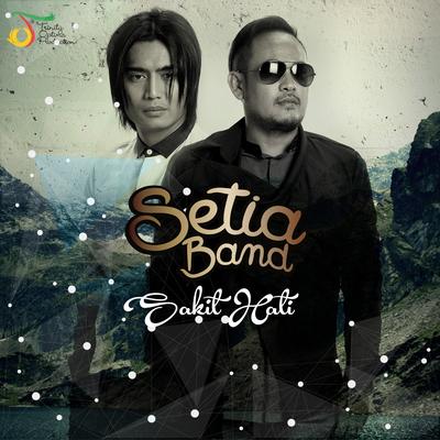 Sakit Hati By Setia Band's cover
