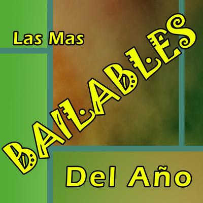 LAS MAS BAILABLES DEL AñO's cover