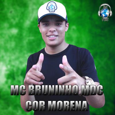 Cor Morena By MC Bruninho MDC's cover