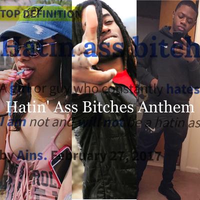 Hatin' Ass Bitches Anthem By Mvntana, Pyt Ny, Flyy TheProducer's cover