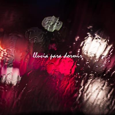 Lluvia para Dormir's cover