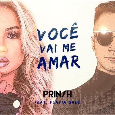 Você Vai Me Amar By PRINSH, Flavia Gabê's cover
