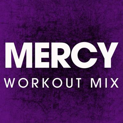 Mercy (Workout Mix) By Power Music Workout's cover