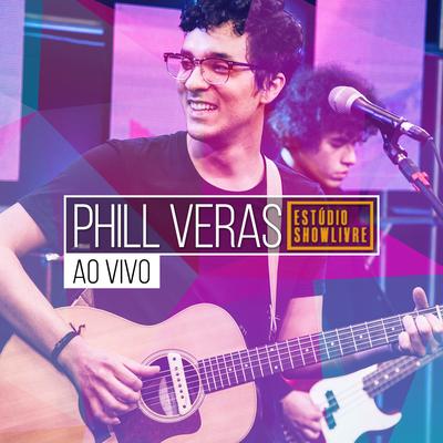 Phill Veras no Estúdio Showlivre (Ao Vivo)'s cover