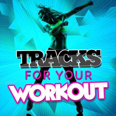 Tracks for Your Workout's cover