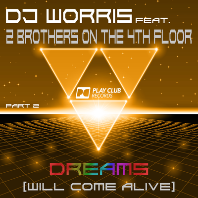 Dreams (Will Come Alive) (ZetaPhunk Mix) By DJ Worris, 2 Brothers On The 4th Floor's cover