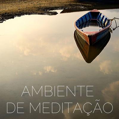 Ambiente de Meditação: Música para Meditação, Aliviar o Estresse's cover