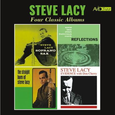 Four Classic Albums (Soprano Sax / Reflections - Plays Thelonious Monk / Straight Horn of Steve Lacy / Evidence) [Remastered]'s cover