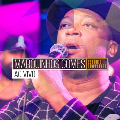 Ele Não Desiste de Você (Ao Vivo) By Marquinhos Gomes's cover
