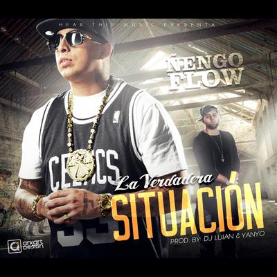 La Verdadera Situacion By Ñengo Flow's cover