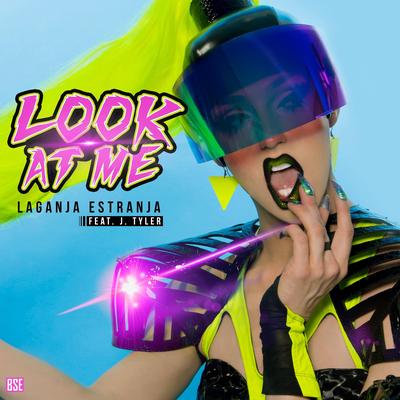 Look at Me (feat. J. Tyler) By Laganja Estranja, J. Tyler's cover