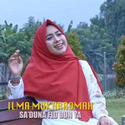 Sa'Duna Fid Dun Ya By Ilma Mukarromah's cover