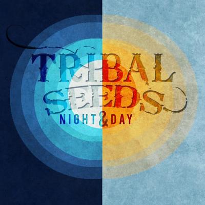 Night & Day By Tribal Seeds's cover