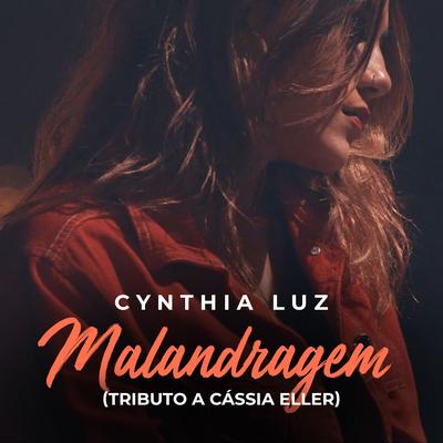 Malandragem (Tributo a Cássia Eller) By Cynthia Luz's cover