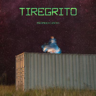 Próprio Canto By Tiregrito's cover