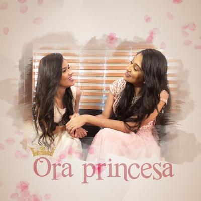 Ora Princesa By Ora Princesa's cover