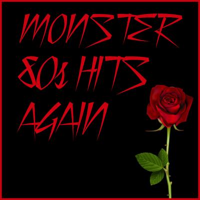 Monster 80s Hits Again with Every Rose Has Its Thorn, Wanted Dead or Alive, Cherry Pie, And More's cover