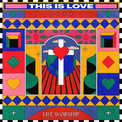This Is Love By LIFE Worship's cover