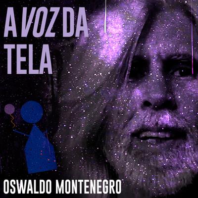 A Voz da Tela By Oswaldo Montenegro's cover