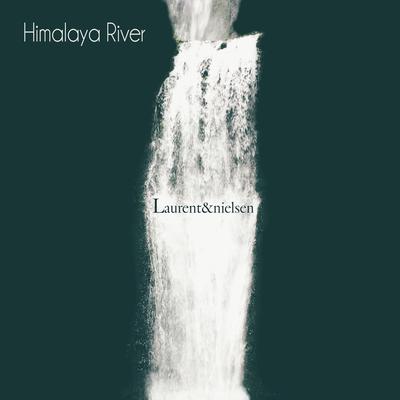 Himalaya River By Laurent & Nielsen's cover