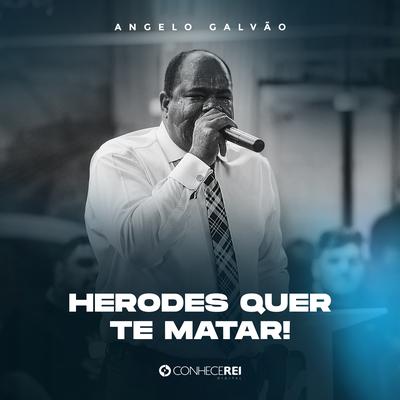 Herodes Quer Te Matar, Pt. 5 By Angelo Galvão's cover