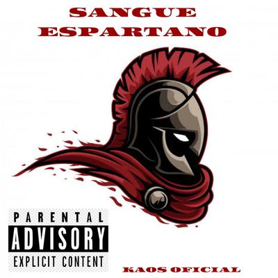 Sangue Espartano By Kaos Oficial's cover
