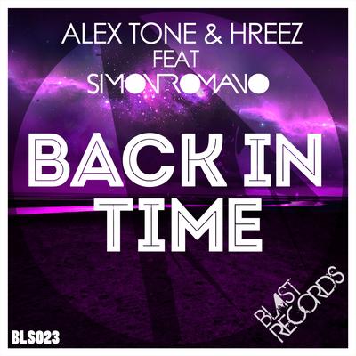 Back In Time (Radio Edit) By Alex Tone, Hreez, Simon Romano, Hreez, Simon Romano's cover