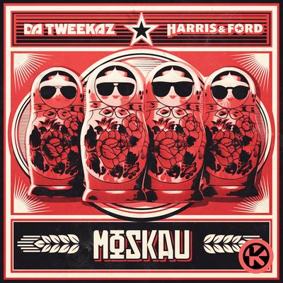 Moskau By Harris & Ford, Da Tweekaz's cover