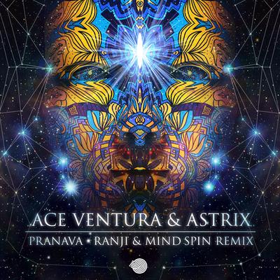 Pranava By Ace Ventura, Astrix, Ranji, Mind Spin's cover