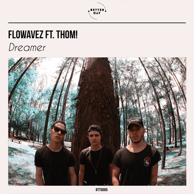 Dreamer (Radio Edit) By Flowavez, Thom!'s cover