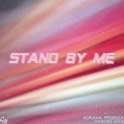 Stand by Me By Masked Man, Adriana Proenza's cover