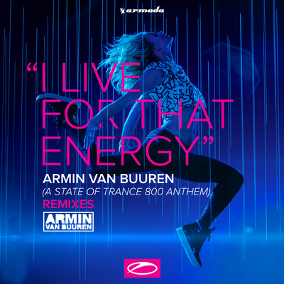 I Live For That Energy (ASOT 800 Anthem) (MaRLo Extended Remix) By Armin van Buuren's cover