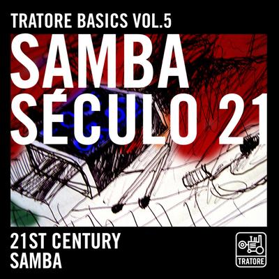 Tratore Basics 5: 21st Century Samba's cover