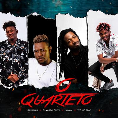 O Quarteto By DJ Vado Poster, Aka-M, Teo No Beat, Dj Habias's cover