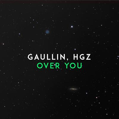 Over You By Gaullin, Hgz's cover