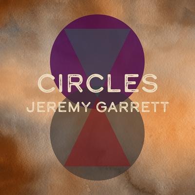 Circles By Jeremy Garrett's cover